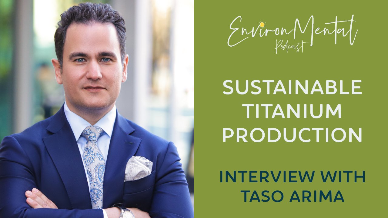A photo of Taso Arimas, founder of IperionX - a sustainable titanium production company. EnvironMental Podcast with Dandelion Branding.